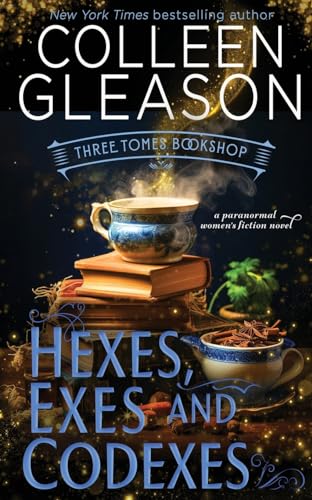 Hexes, Exes and Codexes (Three Tomes Bookshop, Band 4)