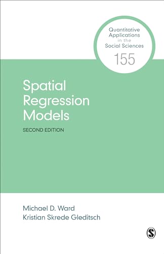 Spatial Regression Models (Quantitative Applications in the Social Sciences, Band 155) von Sage Publications
