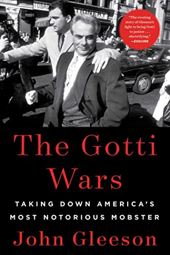The Gotti Wars: Taking Down America's Most Notorious Mobster von Scribner