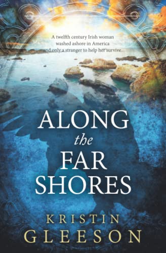 Along the Far Shores (Celtic Knot Series, Band 2)