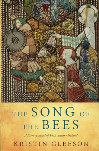 Song of the Bees: A literary historical novel of Medieval Ireland (Women of Ireland, Band 2) von An Tig Beag Press