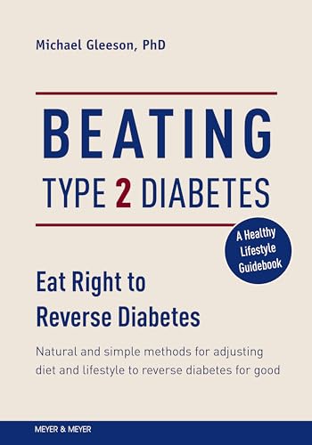 Beating Type 2 Diabetes: Natural and Simple Methods to Reverse Diabetes for Good von Meyer & Meyer Sport