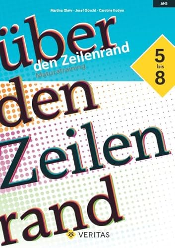 Über den Zeilenrand. Maturatraining: Prüfungstraining