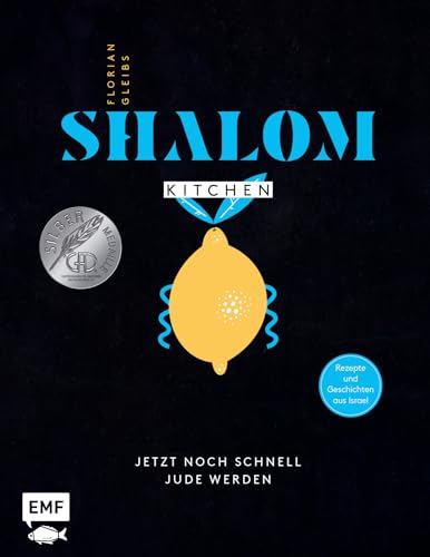 Shalom Kitchen – Jetzt noch schnell Jude werden: Levante-Rezepte und Geschichten aus Israel von Edition Michael Fischer