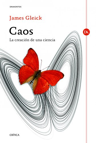 Caos : la creación de una ciencia (Drakontos)