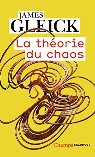 La Théorie du chaos: Vers une nouvelle science von FLAMMARION