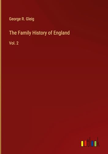 The Family History of England: Vol. 2 von Outlook Verlag
