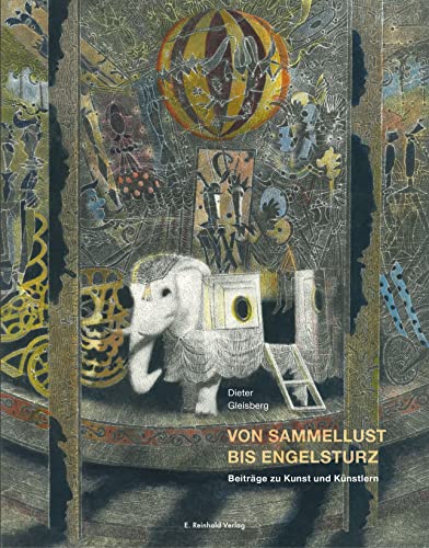 Von Sammellust bis Engelsturz: Beiträge zu Kunst und Künstlern