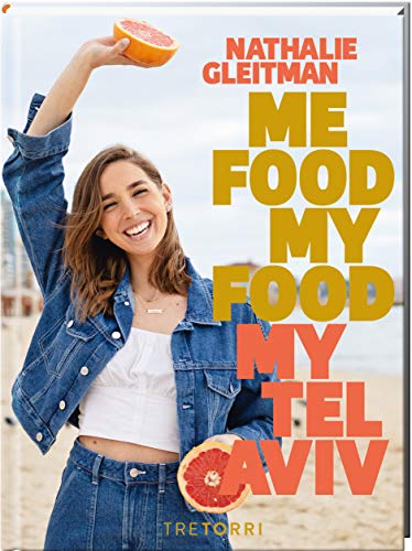 ME FOOD: MY FOOD, MY TEL AVIV ME FOOD: MY FOOD, MY TEL AVIV