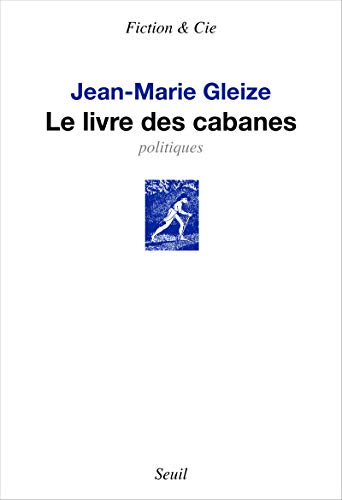 Le Livre des cabanes: Politiques von Seuil