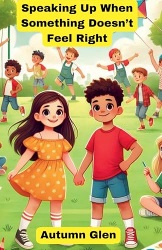 Speaking Up When Something Doesn't Feel Right (Community and Society) von The Good Child Bookstore