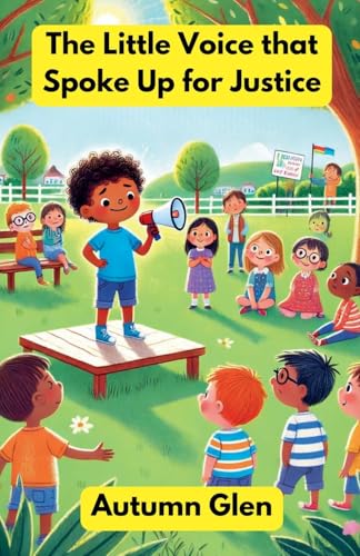 The Little Voice That Spoke Up for Justice (Community and Society) von The Good Child Bookstore