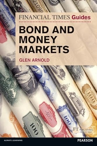 FT Guide to Bond and Money Markets (Financial Times Series)