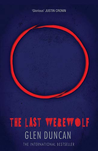 The Last Werewolf (The Last Werewolf 1) (The Last Werewolf Trilogy) von CANONGATE BOOKS