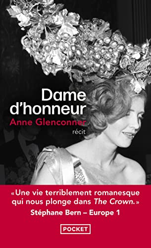 Dame d'honneur: Une vie d'exception dans l'ombre de la Couronne