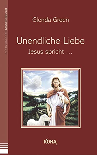 Unendliche Liebe: Jesus spricht