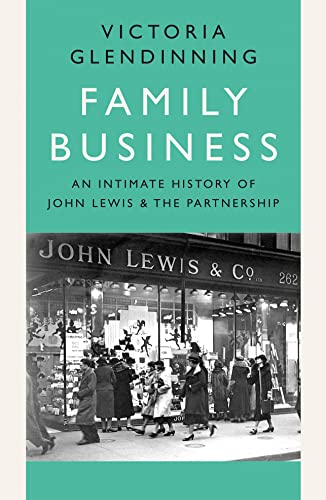 Family Business: An Intimate History of John Lewis and the Partnership von William Collins