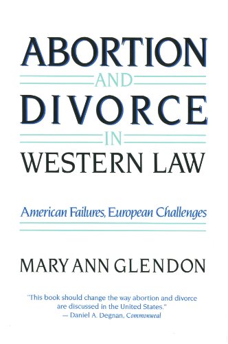 Abortion and Divorce in Western Law: American Failures, Europian Challenges