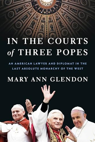 In the Courts of Three Popes: An American Lawyer and Diplomat in the Last Absolute Monarchy of the West von Image