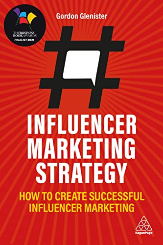 Influencer Marketing Strategy: How to Create Successful Influencer Marketing von Kogan Page
