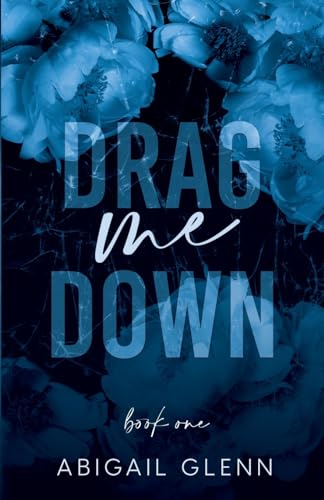 Drag Me Down (Atonement, Band 1) von Portal World Publishing
