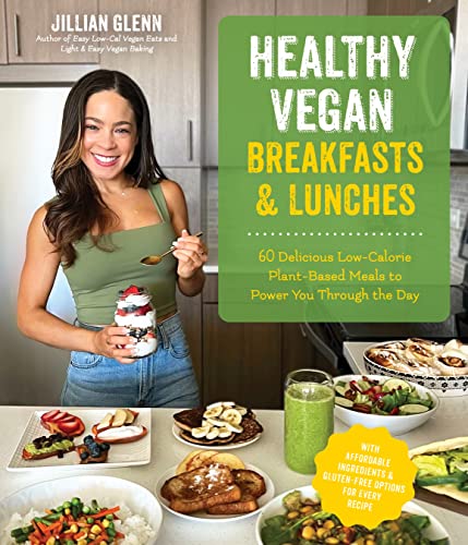 Healthy Vegan Breakfasts & Lunches: 60 Delicious Low-Calorie Plant-Based Meals to Power You Through the Day von MacMillan (US)