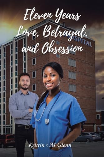 Eleven Years Love, Betrayal, and Obsession Eleven Years Love, Betrayal, and Obsession von Hawes & Jenkins