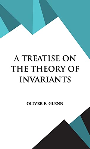 A Treatise on the Theory of Invariants von Hawk Press