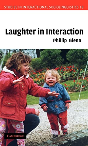 Laughter in Interaction (Studies in Interactional Sociolinguistics, 18)