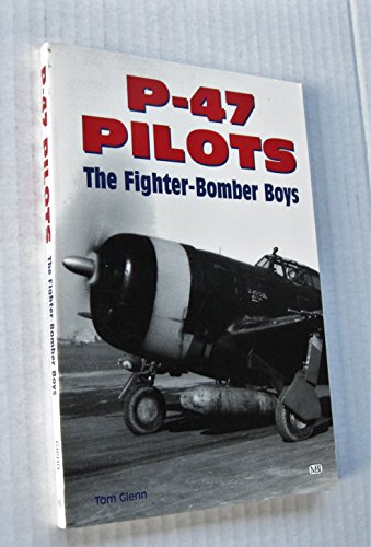 P-47 Pilots The Fighter Bomber Boys von MBI Publishing Company LLC