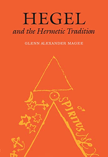 Hegel and the Hermetic Tradition von Cornell University Press
