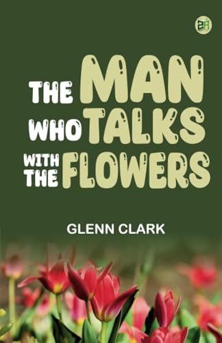 The Man Who Talks With the Flowers