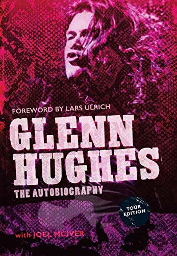 Glenn Hughes: The Autobiography [TOUR EDITION]