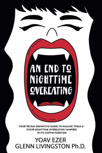 An End to Nighttime Overeating: Your 10-Day Definitive Guide