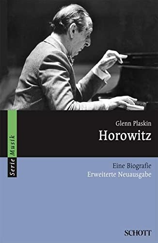Horowitz: Eine Biografie (Serie Musik)