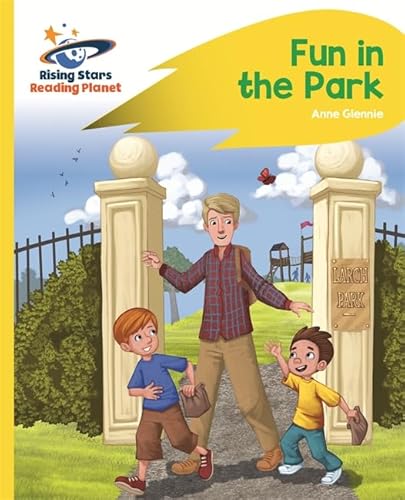 Reading Planet - Fun in the Park - Yellow: Rocket Phonics (Rising Stars Reading Planet)