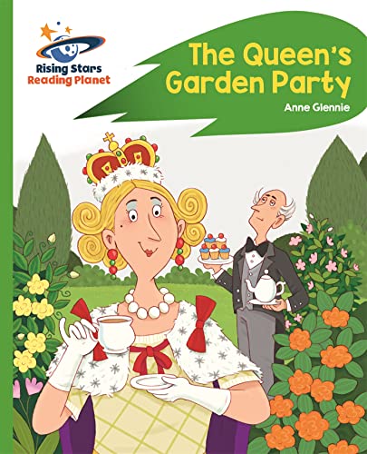 Reading Planet - The Queen's Garden Party - Green: Rocket Phonics (Rising Stars Reading Planet)