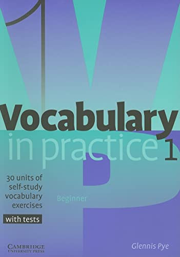 Vocabulary in Practice 1: 30 Units of Self-Study Vocabulary Exercises