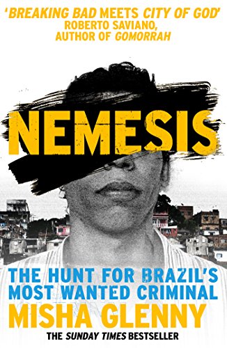 Nemesis: The Hunt for Brazil’s Most Wanted Criminal