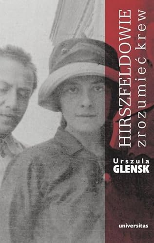 Hirszfeldowie Zrozumieć krew Hirszfeldowie Zrozumieć krew von Universitas
