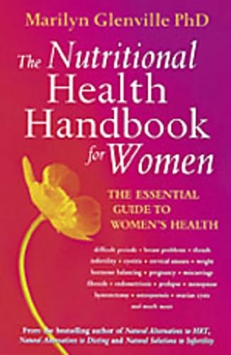 The Nutritional Health Handbook For Women: The essential guide to women's health