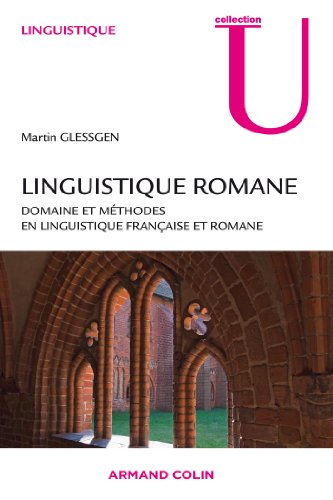 Linguistique romane: Domaine et méthodes en liguistique française et romane von ARMAND COLIN