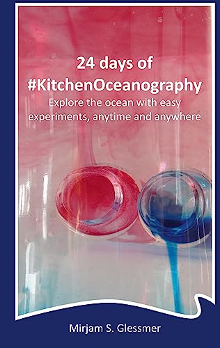 24 Days of #KitchenOceanography: Explore the ocean with easy experiments, anytime and anywhere von BoD – Books on Demand