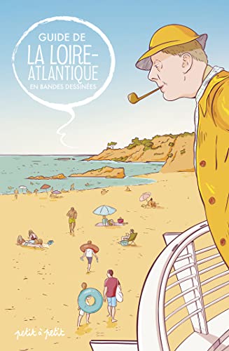 GUIDE DE LA LOIRE ATLANTIQUE EN BD GUIDE DE LA LOIRE ATLANTIQUE EN BD von PETIT A PETIT