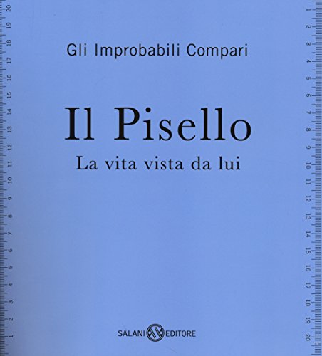 Il pisello. La vita vista da lui von Salani