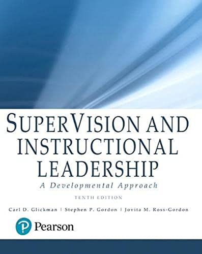 SuperVision and Instructional Leadership: A Developmental Approach, with Enhanced Pearson eText -- Access Card Package (What's New in Educational Administration & Leadership)