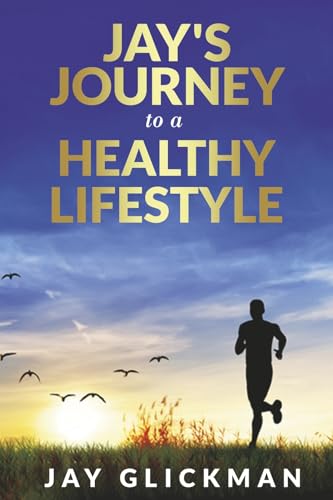 Jay's Journey to a Healthy Lifestyle Jay's Journey to a Healthy Lifestyle von Bookbaby