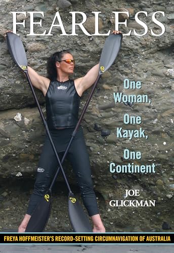 Fearless: One Woman, One Kayak, One Continent