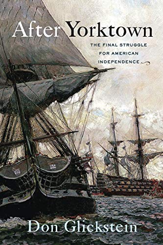 After Yorktown: The Final Struggle for American Independence von Westholme Publishing