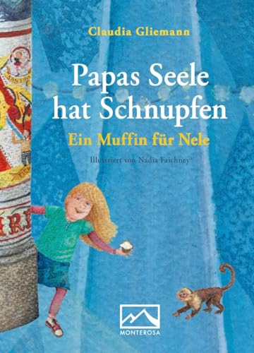 Papas Seele hat Schnupfen: Ein Muffin für Nele von Monterosa Verlag